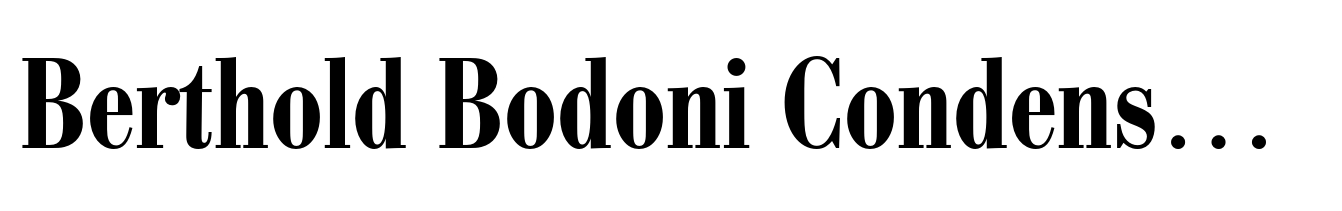 Berthold Bodoni Condensed Medium